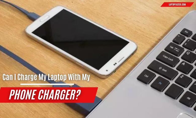 Can I Charge My Laptop With My Phone Charger