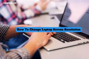 How-To-Change-Laptop-Screen-Resolution