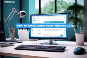 How To Check Laptop Specs Windows 10