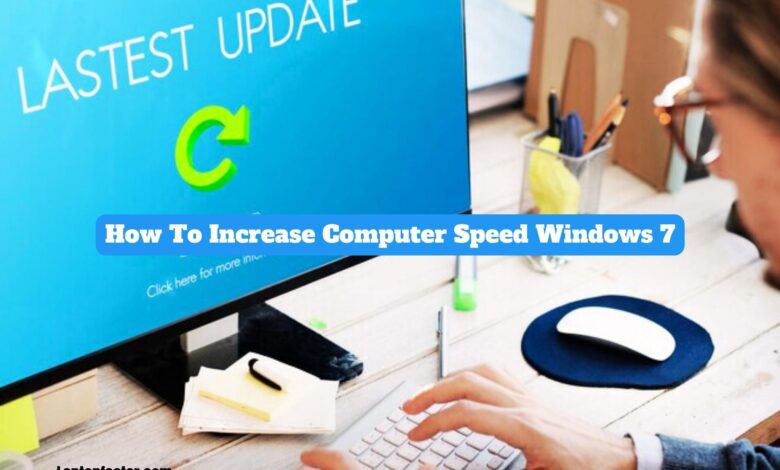 How To Increase Computer Speed Windows 7