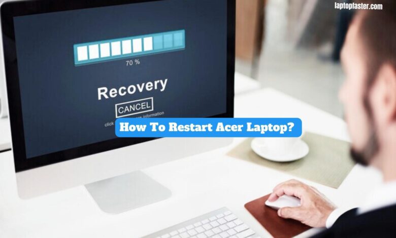 How To Restart Acer Laptop