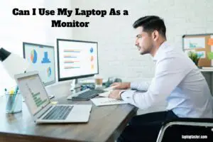 Can-I-Use-My-Laptop-As-a-Monitor