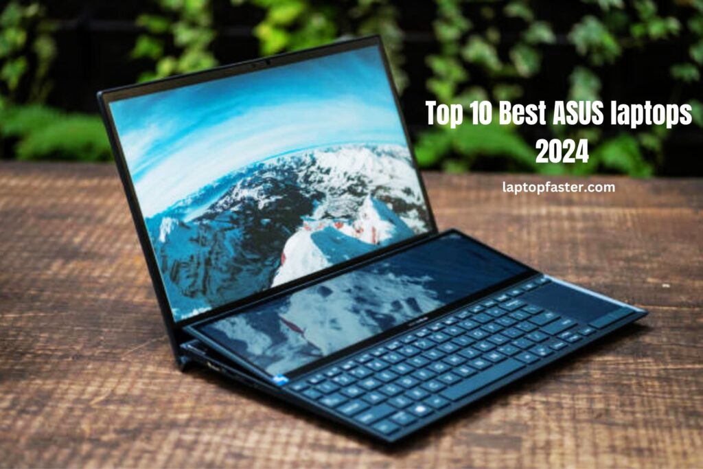 Top 10 Best ASUS laptops 2024
