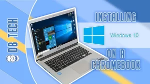 What You Need to Install Windows on a Chromebook Without a USB