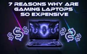 why-are-gaming-laptops-so-expensive